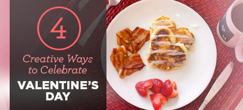 4 Creative Ways to Celebrate Valentine's Day