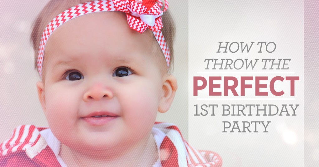 How to throw the perfect first birthday party