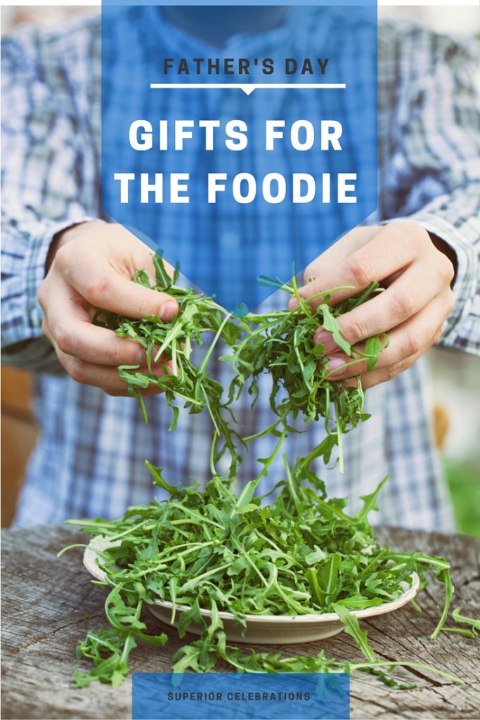 Father's Day gifts for the Foodie Dad