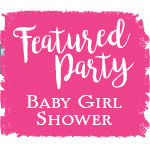 Featured Party: Baby Girl Shower