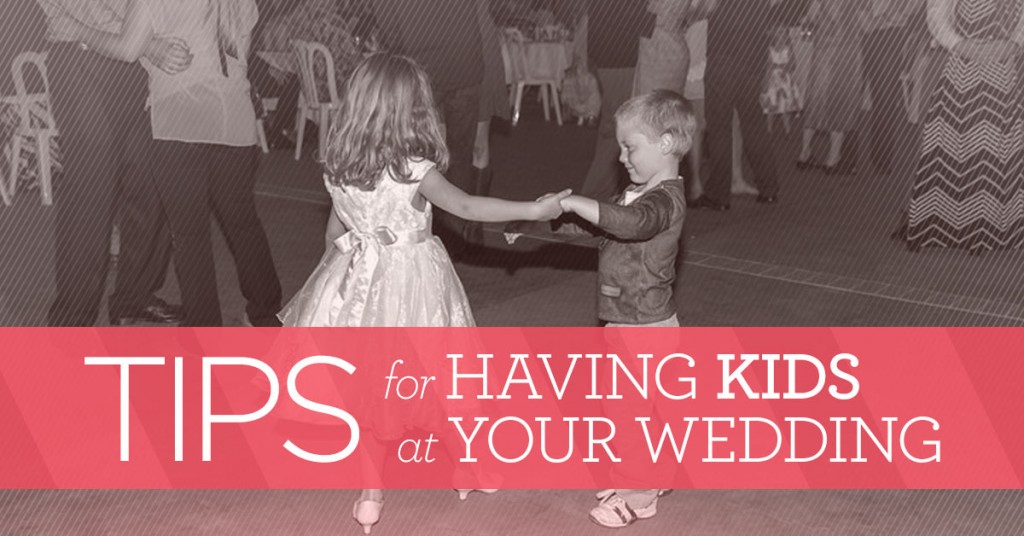 Tips for Having Kids at Your Wedding