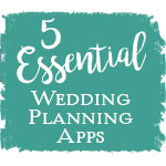 5 Essential Wedding Planning Apps