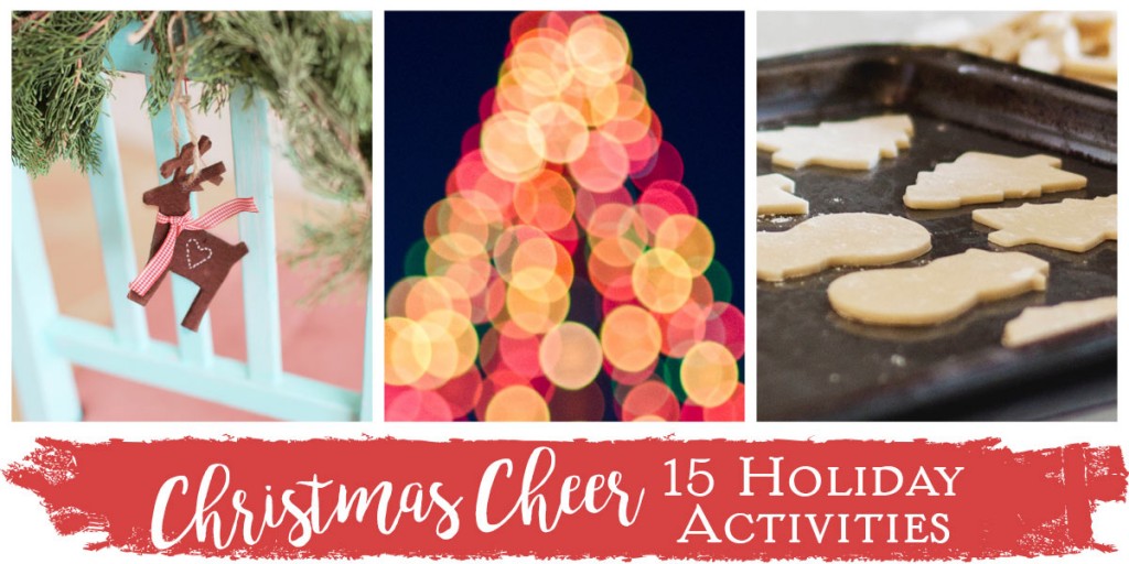 Christmas Cheer: 15 Holiday Activities