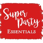 Super Party Essentials