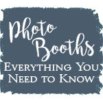 Photo Booths: Everything You Need to Know