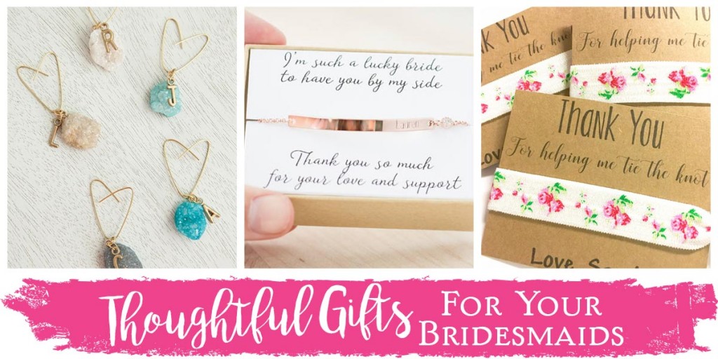 Thoughtful Gifts for Your Bridesmaids