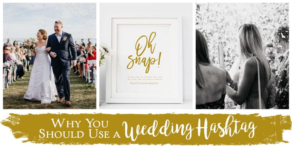 Why You Should Use a Wedding Hashtag